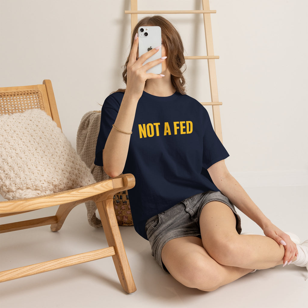 Not A Fed T‑Shirt
